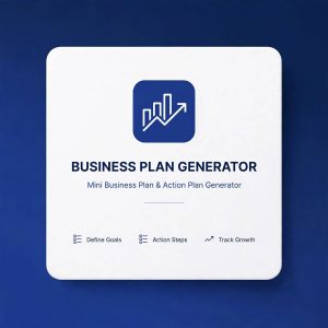 Quick Mini Business Plan & 90-Day Action Plan Generator